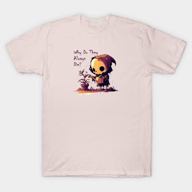 Death's Gardening Misadventures: The Struggle to Keep Plants Alive T-Shirt by Myanko